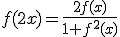 f(2x)=\frac{2f(x)}{1+f^2(x)}