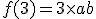 f(3)=3\times a + b