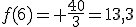 f(6)= \frac{40}{3}=13,3