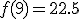 f(9)=22.5