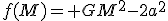 f(M)= GM^2-2a^2