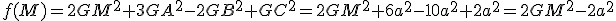 f(M)=2GM^2+3GA^2-2GB^2+GC^2=2GM^2+6a^2-10a^2+2a^2=2GM^2-2a^2