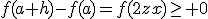 f(a+h)-f(a)=f(2zx)\ge 0