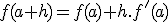 f(a+h)=f(a)+h.f'(a)