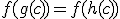 f(g(c))=f(h(c))