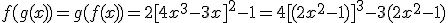 f(g(x))=g(f(x))=2[4x^{3}-3x]^{2}-1=4[(2x^{2}-1)]^{3}-3(2x^{2}-1)