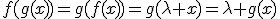 f(g(x))=g(f(x))=g(\lambda x)=\lambda g(x)