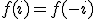 f(i)=f(-i)