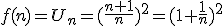 f(n)=U_{n}=(\frac{n+1}{n})^{2}=(1+\frac{1}{n})^{2}
