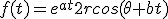 f(t)=e^{at}2rcos(\theta+bt)