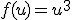 f(u)=u^3