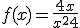 f(x) = \frac{4x}{x^2+4}