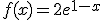 f(x) = 2e^{1-x}