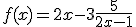 f(x) = 2x-3 +\frac{5}{2x-1}
