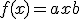 f(x) = ax+b