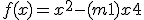 f(x) = x^2-(m+1)x+4