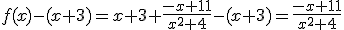 f(x)-(x+3)=x+3+\frac{-x+11}{x^2+4}-(x+3)=\frac{-x+11}{x^2+4}