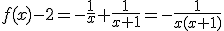f(x)-2=-\frac{1}{x}+\frac{1}{x+1}=-\frac{1}{x(x+1)}