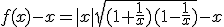 f(x)-x=|x|\sqrt{(1+\frac{1}{x})(1-\frac{1}{x})}-x