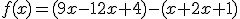 f(x)=(9x-12x+4)-(x+2x+1)