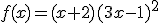 f(x)=(x+2)(3x-1)^2