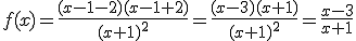 f(x)=\frac{(x-1-2)(x-1+2)}{(x+1)^2}=\frac{(x-3)(x+1)}{(x+1)^2}=\frac{x-3}{x+1}