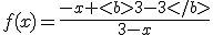 f(x)=\frac{-x+<b>3-3</b>}{3-x}