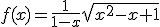 f(x)=\frac{1}{1-x}sqrt{x^2-x+1}
