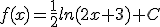 f(x)=\frac{1}{2}ln(2x+3)+C