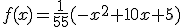 f(x)=\frac{1}{55}(-x^2+10x+5)