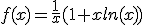 f(x)=\frac{1}{x}(1+xln(x))
