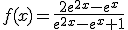 f(x)=\frac{2e^{2x}-e^x}{e^{2x}-e^x+1}