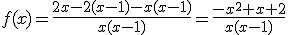 f(x)=\frac{2x-2(x-1)-x(x-1)}{x(x-1)}=\frac{-x^{2}+x+2}{x(x-1)}