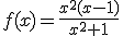 f(x)=\frac{x^2(x-1)}{x^2+1}
