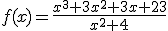f(x)=\frac{x^3+3x^2+3x+23}{x^2+4}
