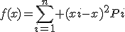 f(x)=\sum_{i=1}^n (xi-x)^2Pi