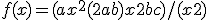 f(x)= (ax^2+(2a+b)x +2b+c)/(x+2)