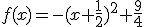 f(x)=-(x+\frac{1}{2})^{2}+\frac{9}{4}