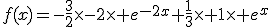 f(x)=-\frac{3}{2}\times-2\times e^{-2x}+\frac{1}{3}\times 1\times e^{x}
