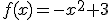 f(x)=-x^2+3