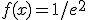 f(x)=1/e^2