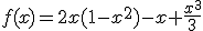 f(x)=2x(1-x^2)-x+\frac{x^3}{3}