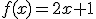 f(x)=2x+1