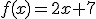 f(x)=2x+7