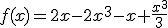 f(x)=2x-2x^3-x+\frac{x^3}{3}