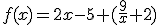 f(x)=2x-5+(\frac{9}{x}+2)
