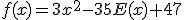 f(x)=3x^2-35E(x)+47