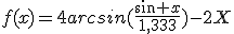f(x)=4arcsin{(\frac{sin x}{1,333})}-2X