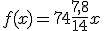 f(x)=74 + \frac{7,8}{14}x