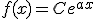 f(x)=Ce^{ax}